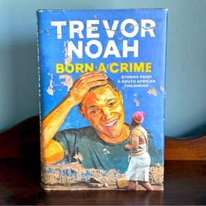 Born a Crime by Trevor Noah biography Hardcover with Dust Jacket